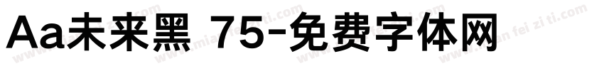 Aa未来黑 75字体转换